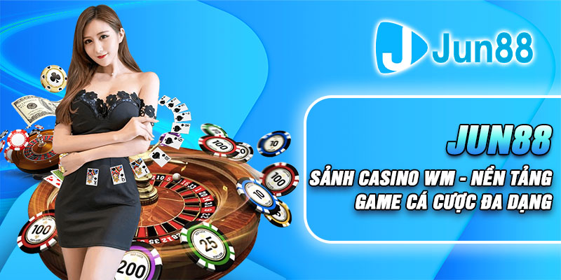 Top 3+ trò chơi “ăn khách” nhất casino Jun88