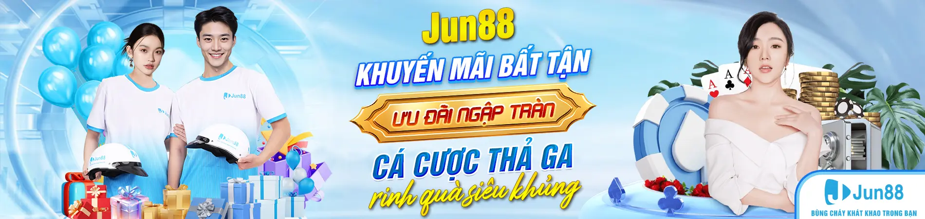 jun88-khuyen-mai-bat-tan-uu-dai-ngap-tran-ca-cuoc-tha-ga-rinh-qua-sieu-khung